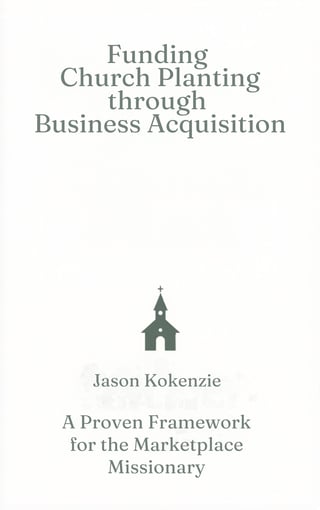 Book cover titled Funding Church Planting through Business Acquisition by Jason Kokenzie with a church steeple icon